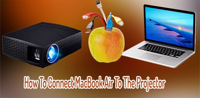 mac book air 11 2013 connection for video projector