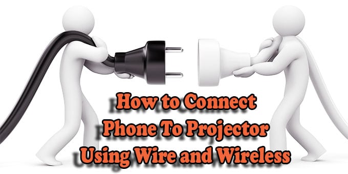 How to Connect Phone To Projector Using Wire