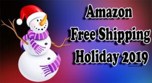 Amazon Free Shipping Holiday 2019