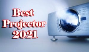 Best Projector 2021